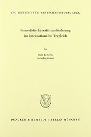 Steuerliche Investitionsforderung im internationalen Vergleich (Schriftenreihe des Ifo-Instituts fur Wirtschaftsforschung) (German Edition)