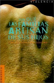 Por Que Las Familias Abusan De Sus Hijos (Spanish Edition)
