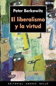 El Liberalismo Y La Virtud (Spanish Edition)