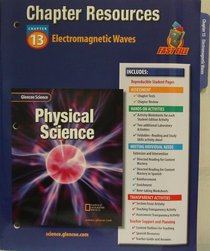Glencoe Science: Physical Science Chp13 Electromagnetic Waves 632p 02