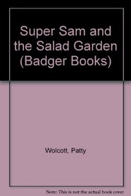 Super Sam and the Salad Garden (Badger Books)