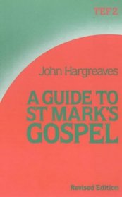 Guide to St. Mark's Gospel (TEF Study Guide)