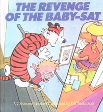 Revenge of the Baby-Sat: A Calvin and Hobbes Collection