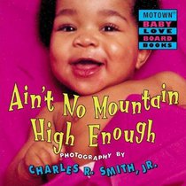 Motown: Ain't No Mountain High Enough - Book #5 (Motown Baby Love Board Books : Jump at the Sun Hyperion Books for Children)