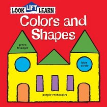 Lift, Look, Learn Colors and Shapes (Look Lift Learn)
