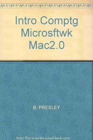 An Introduction to Computing Using Macintosh Works: Microsoft Works Version 2