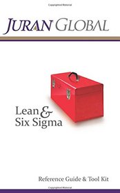 Juran's Lean and Six Sigma Reference Guide & Tool Kit