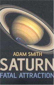 Saturn, Fatal Attraction