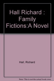 Family Fictions: A Novel