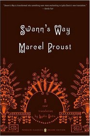 Swann's Way (Classics Deluxe Edition) : In Search of Lost Time, Volume 1 (Penguin Classics)