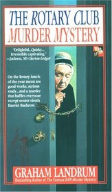 The Rotary Club Murder Mystery (Harriet Bushrow Borderville, Bk 2)