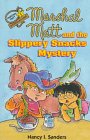 Marshal Matt and the Slippery Snacks Mystery (Sanders, Nancy I. Marshal Matt, Mysteries With a Value.)