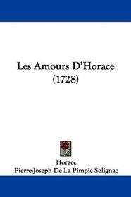 Les Amours D'Horace (1728) (French Edition)