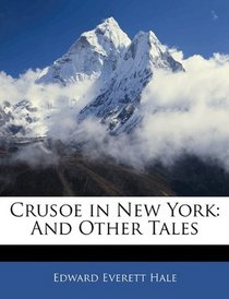 Crusoe in New York: And Other Tales