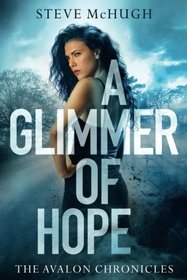 A Glimmer of Hope (The Avalon Chronicles)