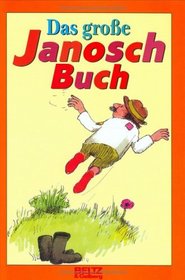 Das Grosse Janosch Buch (German Edition)