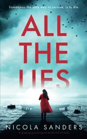 All The Lies: A gripping psychological thriller full of twists