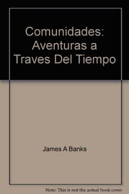Comunidades: Aventuras a Traves Del Tiempo