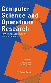Computer Science and Operations Research: New Developments in Their Interfaces