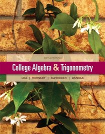 College Algebra and Trigonometry plus MyMathLab Student Access Kit (5th Edition)