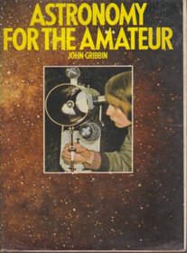 Astronomy for the Amateur