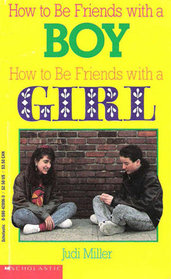 How to Be Friends With a Boy/How to Be Friends With a Girl