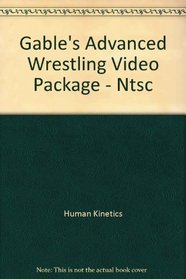 Gable's Advanced Wrestling Video Package - NTSC