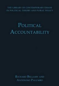 Political Accountability (The Library of Contemporary Essays in Political Theory and Public Policy)