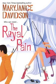The Royal Pain (Alaskan Royals, Bk 2)