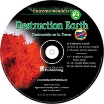 Destruction Earth English-Spanish Extreme Reader Audio CD (Extreme Readers)