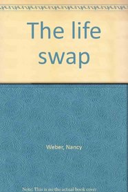 The life swap