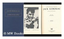 A bibliography of works by Jack Kerouac (Jean Louis Lebris De Kerouac) 1939-1975 (The Phoenix bibliographies ; 4)