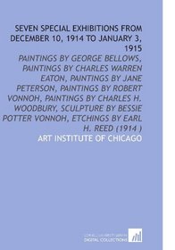 Seven Special Exhibitions From December 10, 1914 to January 3, 1915