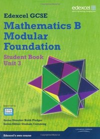 GCSE Mathematics Edexcel 2010: Spec B Foundation Unit 3 Student Book (GCSE Maths Edexcel 2010)