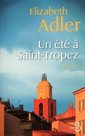 Un ete a Saint-Tropez (There's Something About St. Tropez) (French Edition)