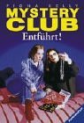 Mystery Club 06. Entfhrt. ( Ab 10 J.).