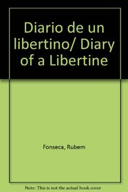 Diario de un libertino/ Diary of a Libertine (Spanish Edition)