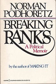 Breaking Ranks: A Political Memoir (Harper Colophon Books; Cn816)
