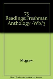 Seventy-Five Readings: A Freshman Anthology