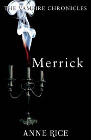 Merrick (Vampire Chronicles 07)