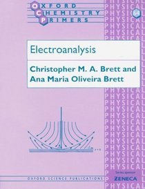 Electroanalysis (Oxford Chemistry Primers, 64)
