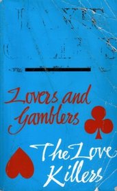 Lovers and Gamblers / Love Killers