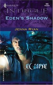 Eden's Shadow (Harlequin Intrigue, No 816)