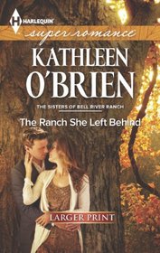 The Ranch She Left Behind (Harlequin Superromance, No 1892) (Larger Print)