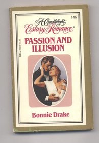Passion and Illusion (Candlelight Ecstasy Romance, No 146)