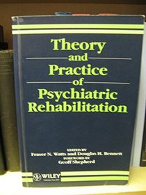 Theory and Practice of Psychiatric Rehabilitation