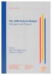 The 2000 Federal Budget: Retrospect and Prospect (John Deutsch Institute for the Study of Economic Policy)
