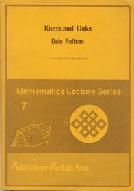 Knots and Links (Mathematics lecture series ; 7)
