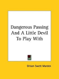 Dangerous Passing And A Little Devil To Play With