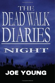 The Dead Walk Diaries: Night